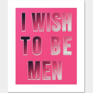 i wish to be men , i'm so small Posters and Art